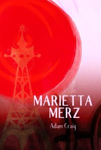 Book Cover for Marietta Merz by Adam Craig