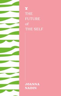 Book Cover for The Future of the Self by Joanna Nadin
