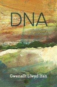 Book Cover for DNA by Gwenallt Llwyd Ifan