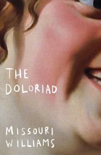 Book Cover for The Doloriad by Missouri Williams