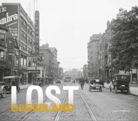 Book Cover for Lost Cleveland by Laura DeMarco