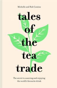 Book Cover for Tales of the Tea Trade by Michelle Comins, Rob Comins