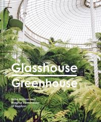 Book Cover for Glasshouse Greenhouse by India Hobson, Magnus Edmondson