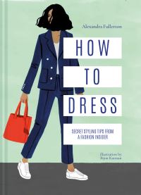 Book Cover for How to Dress by Alexandra Fullerton