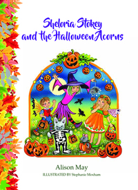 Book Cover for Sheloria Stokey and the Hallloween Acorns by Alison May