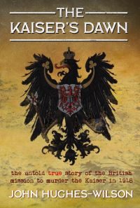 Book Cover for The Kaiser's Dawn by John HughesWilson