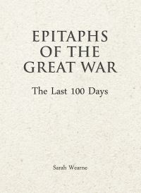 Book Cover for Epitaphs of the Great War by Sarah Wearne