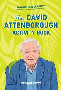 Book Cover for The David Attenborough Activity Book by Nathan Joyce