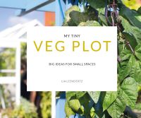 Book Cover for My Tiny Veg Plot by Lia Leendertz