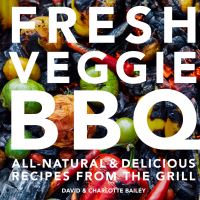 Book Cover for Fresh Veggie BBQ by David Bailey, Charlotte Bailey
