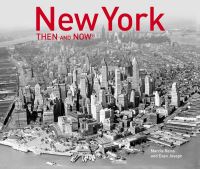 Book Cover for New York Then and Now by Marcia Reiss