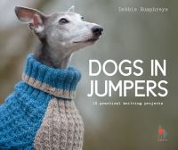 Book Cover for Dogs in Jumpers by Debbie Humphreys