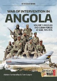 Book Cover for War of Intervention in Angola. Volume 1 Angolan and Cuban Forces at War, 1975-1976 by Adrien Fontanellaz, Tom Cooper