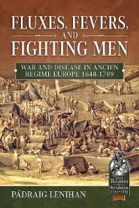 Book Cover for Fluxes, Fevers and Fighting Men by Pádraig Lenihan