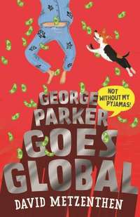 Book Cover for George Parker Goes Global by Wendy Orr