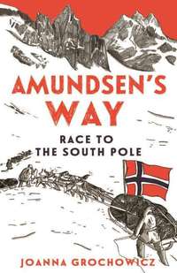 Book Cover for Amundsen's Way by Joanna Grochowicz
