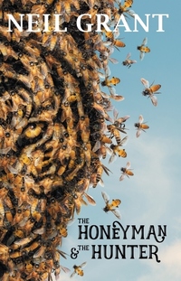 Book Cover for The Honeyman & The Hunter by Neil Grant