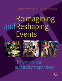Book Cover for Reimagining and Reshaping Events by Jeffrey Wrathall, Effie Steriopoulos