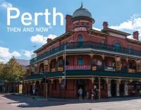 Book Cover for Perth Then and Now Mini Hardback by Richard Offen