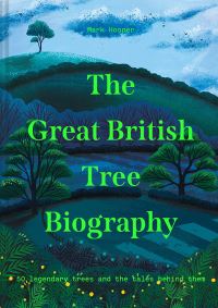 Book Cover for The Great British Tree Biography by Mark Hooper