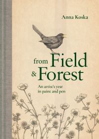 Book Cover for From Field & Forest by Anna Koska