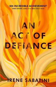 Book Cover for An Act of Defiance by Irene Sabatini