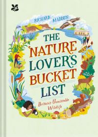 Book Cover for The Nature Lover's Bucket List by Richard Madden