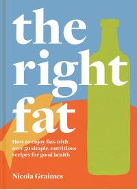 Book Cover for The Right Fat by Nicola Graimes