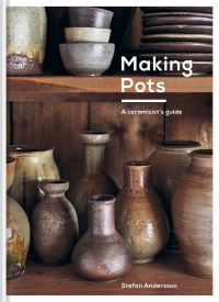 Book Cover for Making Pots by Stefan Andersson