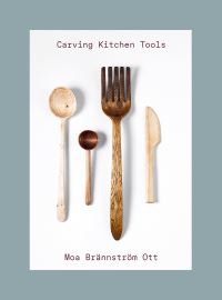 Book Cover for Carving Kitchen Tools by Moa Brännström Ott