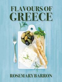 Book Cover for Flavours of Greece by Rosemary Barron