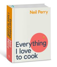 Book Cover for Everything I Love to Cook by Neil Perry