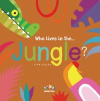 Book Cover for Who Lives in The...jungle? by Canizales