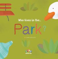 Book Cover for Who Lives in The...park? by Canizales