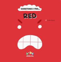 Book Cover for Sometimes I Feel... Red by Canizales