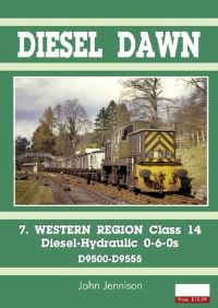 Book Cover for Diesel Dawn. 7 Western Region, Class 14 - Diesel-Hydraulic 0-6-0S by John Jennison
