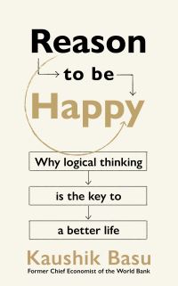 Book Cover for Reason to Be Happy by Kaushik Basu