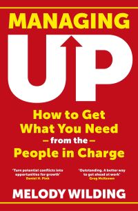 Book Cover for Managing Up by Melody J Wilding