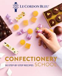 Book Cover for Le Cordon Bleu Confectionery School by Le Cordon Bleu London