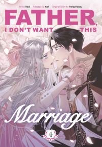 Book Cover for Father, I Don't Want This Marriage, Vol. 4 by Hong Heesu, Yuri
