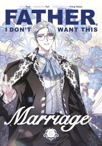 Book Cover for Father, I Don't Want This Marriage. Vol. 6 by Yuri, Hong Heesu