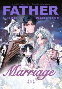 Book Cover for Father, I Don't Want This Marriage, Vol. 8 by Hong Heesu, Yuri