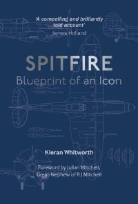 Book Cover for The Spitfire by Kieran Whitworth, Imperial War Museums Great Britain