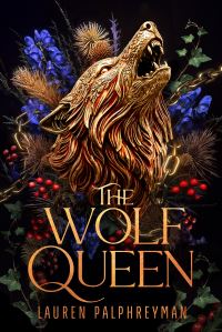 Book Cover for The Wolf Queen by Lauren Palphreyman