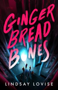 Book Cover for Gingerbread Bones by Lindsay Lovise