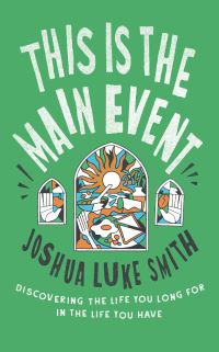 Book Cover for This Is the Main Event by Joshua Luke Smith