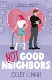 Book Cover for Not Good Neighbors by Violet Lumani