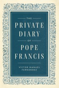 Book Cover for The Private Diary of Pope Francis by Francis