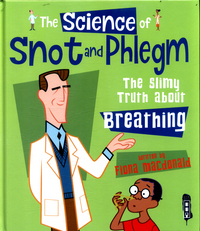 Book Cover for The Science of Snot and Phlegm by Fiona Macdonald