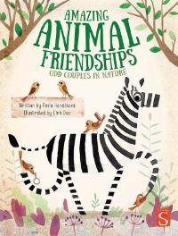 Book Cover for Amazing Animal Friendships by Pavla Hanácková